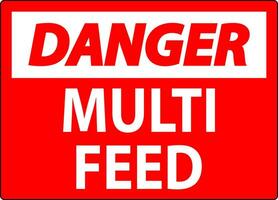 Danger Sign, Multi Feed Label vector