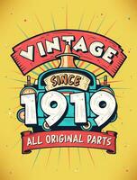 Vintage Since 1919,  Born in 1919 Vintage Birthday Celebration. vector