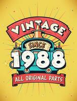 Vintage Since 1988,  Born in 1988 Vintage Birthday Celebration. vector