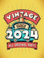 Vintage Since 2024,  Born in 2024 Vintage Birthday Celebration. vector