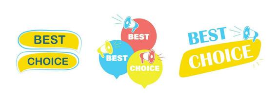 Choice best sticker set with loudspeaker. Badges for promotion, business, shopping and web site vector