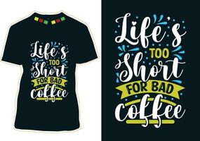 de la vida también corto para malo café, internacional café día camiseta diseño vector