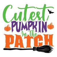 Cutest pumpkin in the patch happy Halloween vector