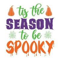 Tis the season to be spooky happy Halloween vector