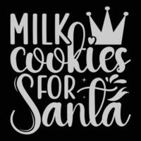 Milk Cookies for Santa typography designs vector