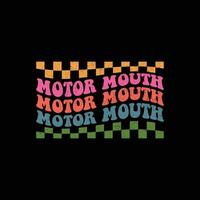 motor mouth motor mouth motor mouth vector