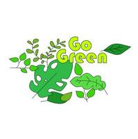 Vector Go green design with leaf. Go Green Motivational quote. for t-shirt design