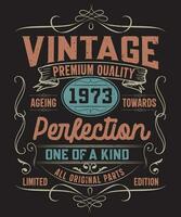 Vintage 1973 ageing towards perfection vector