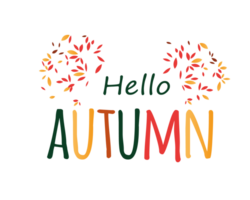 Hello autumn. Hand drawn colored autumn leaves. Decorative lettering. Quote. Vector hand-painted illustration. Decorative inscription. Motivational poster. Vintage illustration. Greeting card. png