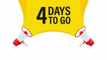 Loudspeaker. Megaphone with four days to go. Banner for business, marketing and advertising. Motion graphics. video