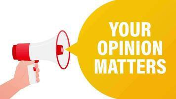 Hand holding megaphone with Your opinion matters. Motion graphics. video