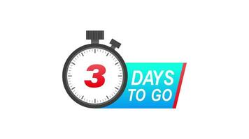 Three days to go timer icon on white background. To go sign. Motion graphics. video