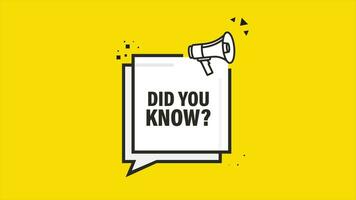 Yellow megaphone with Did you know. Motion graphics. video