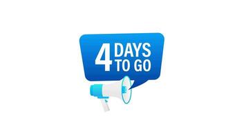 Loudspeaker. Male hand holding megaphone with 4 days to go. Banner for business, marketing and advertising. Motion graphics. video