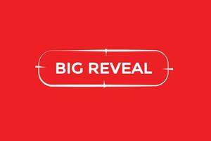 new big reveal modern, website, click button, level, sign, speech, bubble  banner, vector