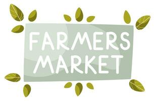 Farmer's market labels. Suitable for advertising, signage, packaging, corporate identity and web design. Farm fresh. The inscription farmer's market on a blue background, decorated with leaves. vector