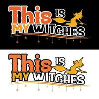 This is my witches. Halloween T-shirt Design. vector