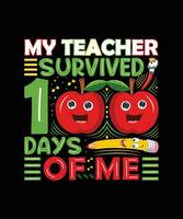 My Teacher Survived 100 Days Of Me T Shirt Design Vector