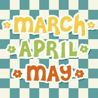 March, april, may.  Spring month. Handwritten text on checkered background vector