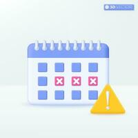 Calendar and Exclamation mark icon symbols. warning, danger, caution, procrastination concept. 3D vector isolated illustration design. Cartoon pastel Minimal style. Used for design ux, ui, print ad.