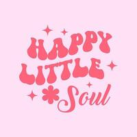 happy little soul groovy letter vector