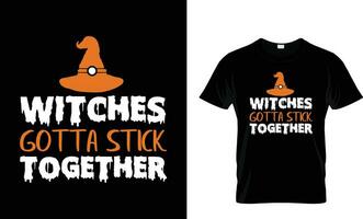 Witches Gotta Stick Together halloween t-shirt,Halloween Tee, T-Shirt, Halloween Tees, vector