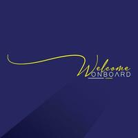 Welcome onboard typography text design vector