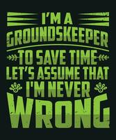 I am a groundskeeper to save time vector