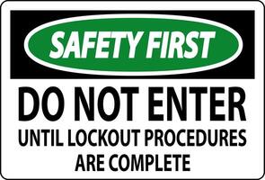 Safety First Sign, Do Not Enter Until Lockout Procedures Are Complete vector