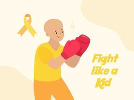 Boy fighting with a cancer. Fight like a kid. Childhood Cancer Day. Vector