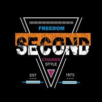 SECOND slogan tee graphic typography for print t shirt,illustration, stock vector,art,style vector