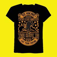 Go hiking worst case scenario you have to eat your friend T-shirt vector