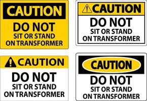 Caution Sign, Do Not Sit Or Stand On Transformer vector