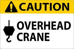 Caution Sign, Overhead Crane vector