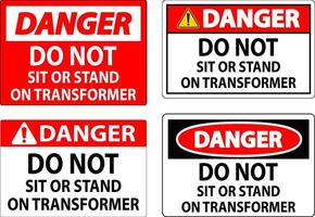 Danger Sign - Do Not Sit Or Stand On Transformer vector