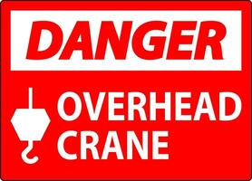 Danger Sign, Overhead Crane vector