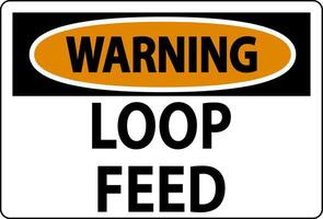 Warning Sign, Loop Feed vector