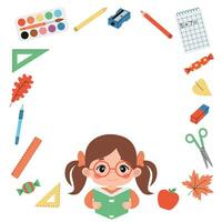 School frame with a cute little girl in glasses holding a book and stationery. Background with student, rulers, pen, pencils, notebook, scissors, eraser, sharpener, paints, leaved, candies and apple vector