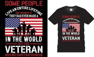 algunos personas En Vivo un todo toda la vida y preguntarse Si ellos tenido nunca hecho un en el mundo pero el veterano lo hace no tener ese problema americano veterano camiseta diseño vector modelo.