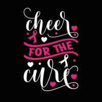 cheer for the cure Typography,Vector, Breast Cancer Awareness T-Shirt Design vector