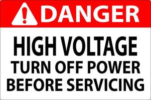 Danger Sign High Voltage Turn Off Power Before Servicing vector