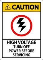 Caution Sign High Voltage - Turn Off Power Before Servicing vector