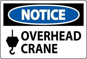 Notice Sign, Overhead Crane vector