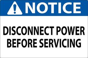 Notice Sign Disconnect Power Before Servicing vector