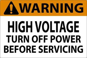 Warning Sign High Voltage Turn Off Power Before Servicing vector