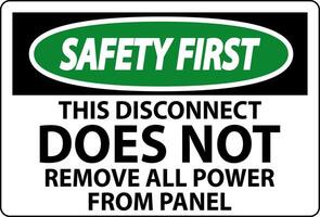 Safety First Sign, This Disconnect Does Not Remove All Power From Panel vector