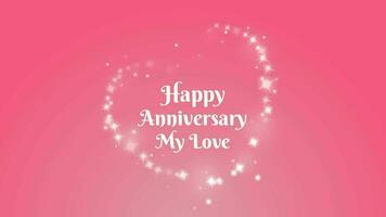 Happy Anniversary My Love with animation sparkle love and pink background. Greeting card video
