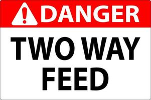 Danger Sign Two Way Feed vector