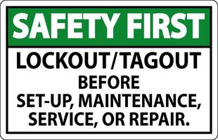 Safety First Label Lockout Tagout Before Set-Up, Maintenance, Service Or Repair vector