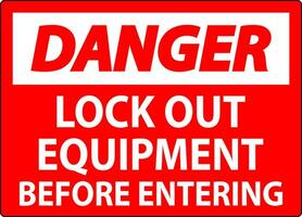 Danger Sign, Lock Out Equipment Before Entering vector